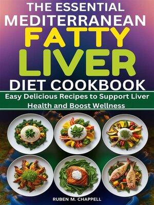 cover image of The Essential Mediterranean Fatty Liver Diet Cookbook